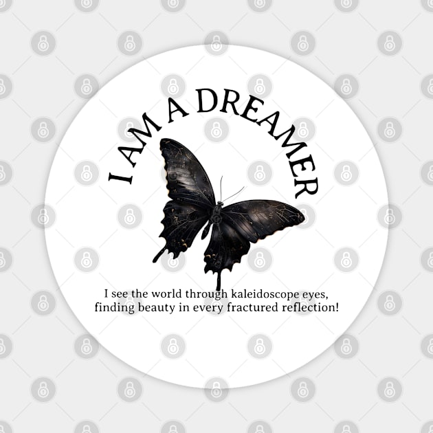 I AM A DREAMER Magnet by softprintables